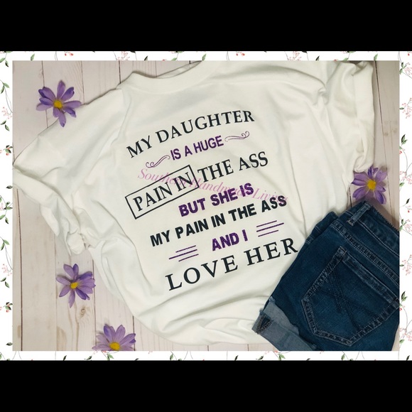 “My daughter is a pain in the ass” for clothing - Picture 2 of 2